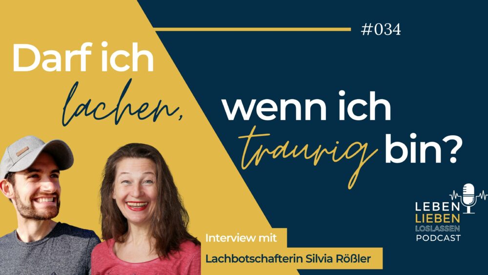 034: Darf ich lachen, wenn ich traurig bin? – Interview mit Lachbotschafterin Silvia Rößler